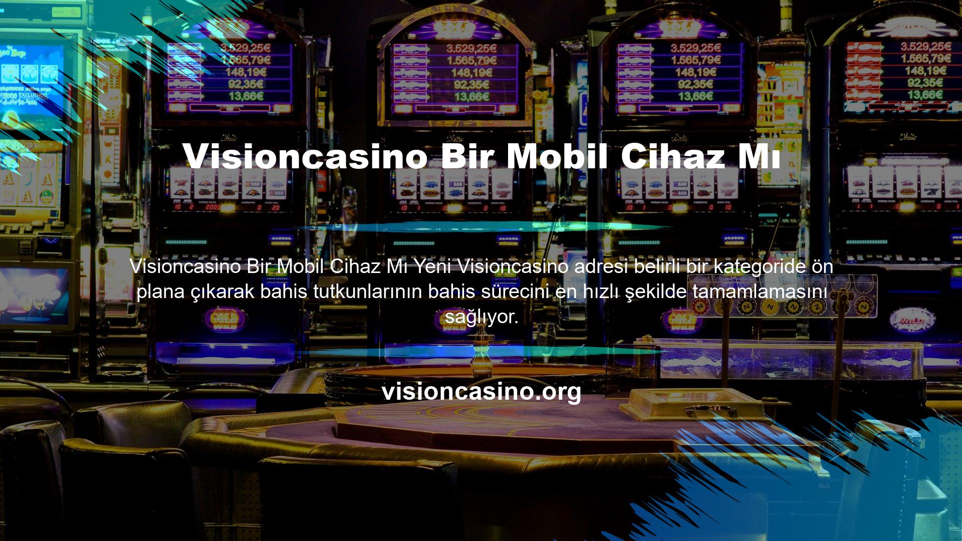 Visioncasino giriş adresiniz Visioncasino Mobile ile ilişkilendirilmişse, mevcut bahisçi kimliğinizi güncellerken bu adres öncelikli olacaktır