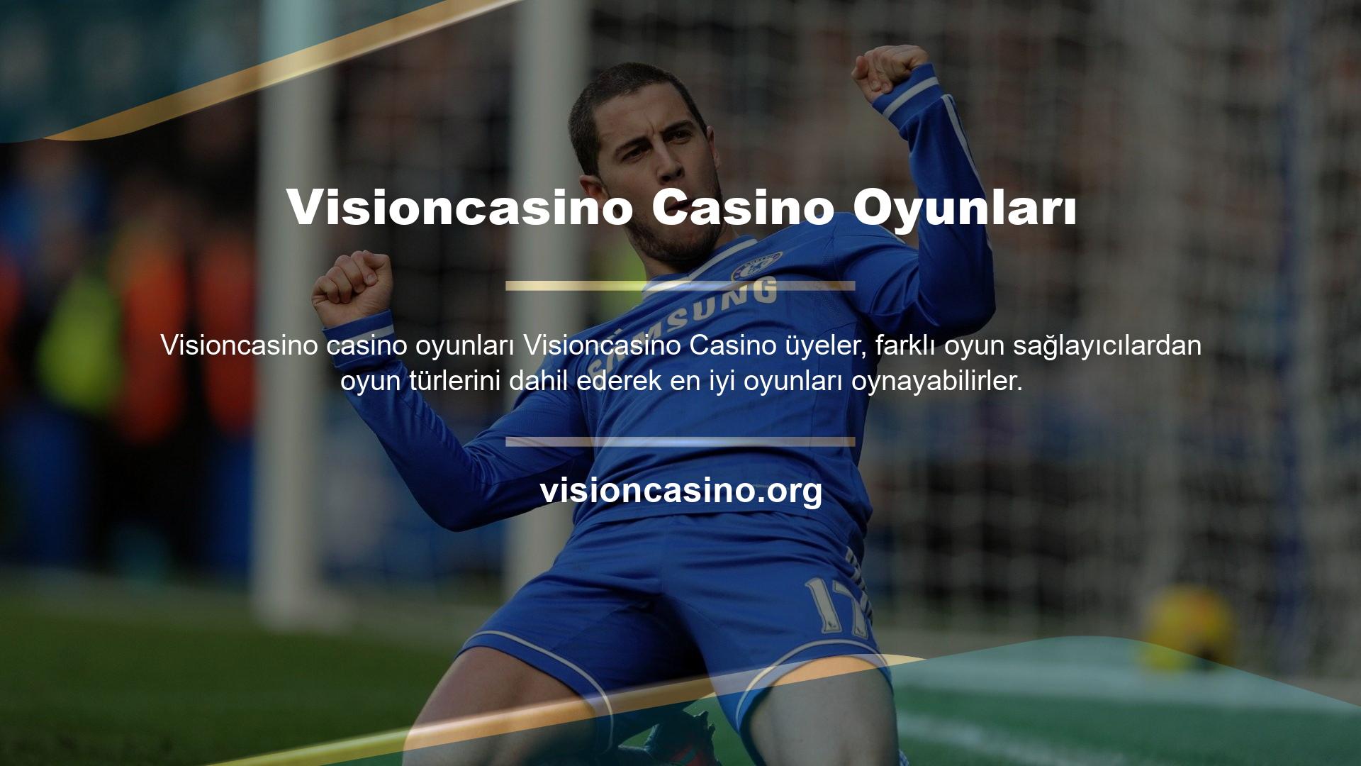 Visioncasino Casino Oyunları