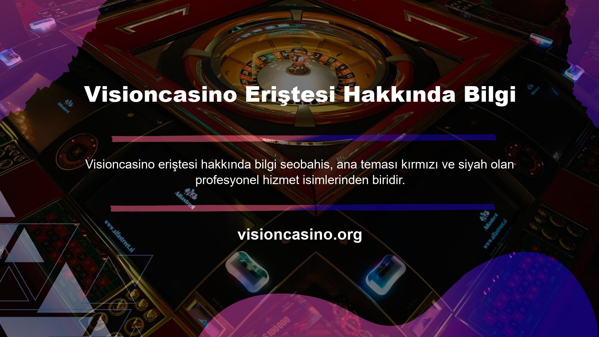 Visioncasino Türkiye'de faaliyet göstermektedir ve yalnızca güvenilirlikle ilgili soruları yanıtlayacaktır
